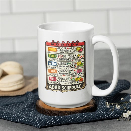 ADHD Schedule Mug: Funny Distracted Weekly Calendar Coffee Cup - Etsy