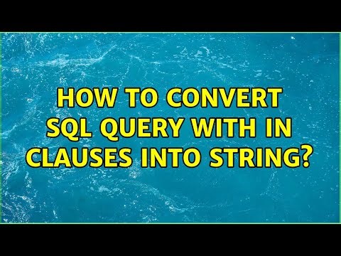 How to convert sql query with in clauses into string? (2 Solutions!!)
