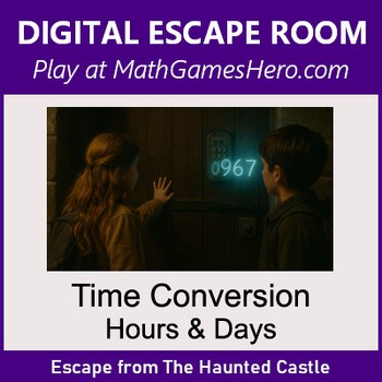 Time Conversion: Hours & Days | Digital Math Escape Room Game