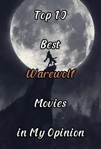 Top 10 Best Werewolf Movies to Watch Now