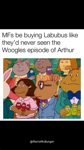 Mr. Mario McBurger | Remember the infamous Woogles episode from Arthur? This short hilariously points out how history repeats itself with the latest collectible... | Instagram