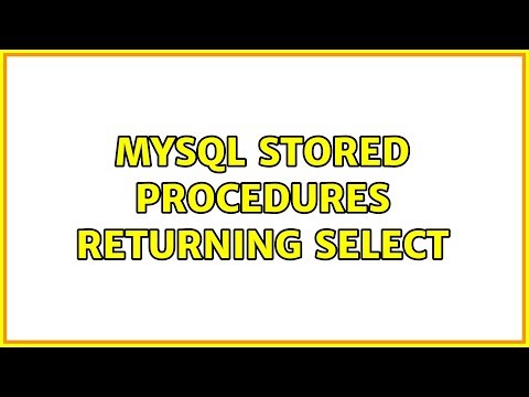 MySQL Stored Procedures Returning Select (4 Solutions!!)