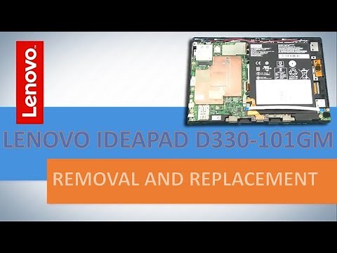 HOW TO DISASSEMBLE AND REPLACE LENOVO IDEAPAD D330-10IGM