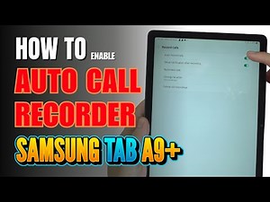 How to Enable Auto Call Recorder on Samsung Tab A9+