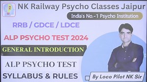 RRB ALP psycho test General Rule With NK SIR & RDSO ALP CBAT PSYCHO SYLLABUS India's No.1 psycho institutions NK RAILWAY PSYCHO CLASSES JAIPUR for ALP psycho test, sm psycho test, dmrc psycho test, Dfccil psycho test, railway psycho test Psycho by NK Nainu Sharma sir Join teligram channel for more updates- Nk psycho classes jaipur Link here-https://t.me/nkpsychoclasses Join youtube channel Link -here https://www.youtube.com/@nkrailwaypsychoclassesjaip2205 #ALp_psycho_test #ALP_APTITUDE_TEST #ALP
