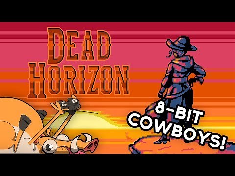 Dead Horizon | 8-bit Cowboy Story!