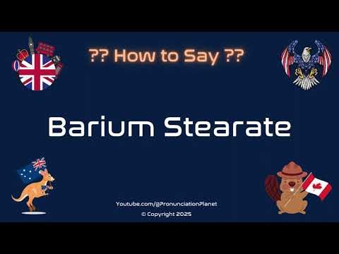 🧪✨ How to Pronounce Barium Stearate? (CORRECTLY) | Pronunciation Planet