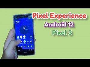 PixelExperience Rom Android 12 - Pixel 3/Pixel 3XL