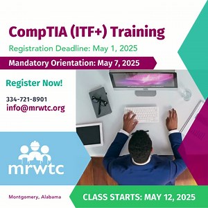 196 reactions · 46 shares | MRWTC is offering a no-cost CompTIA (ITF+) Training. May 12, 2025 - June 26, 2025 Monday - Thursday | 8:30 AM - 12:30 PM Montgomery Regional Workforce Training Center 2913 E. South Blvd, Montgomery, AL 36116 Registration deadline – May 1, 2025 There is a mandatory orientation for the class on May 7, 2025 from 1:00PM to 4:00 PM. For more details & to register, please visit mrwtc.org/events/ or contact us by phone at 334.721.8901. | AIDT | Facebook