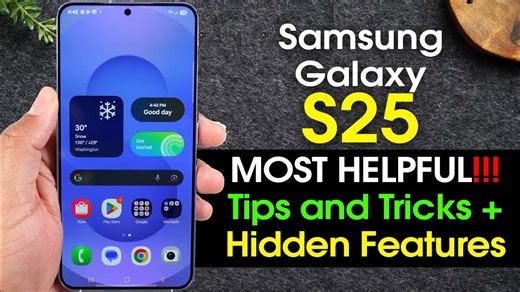 Samsung Galaxy S25 Most Helpful Tips and Tricks Hidden Features