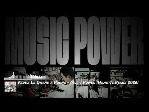 Fedde Le Grand x Porno - Music Power [Henot1c Remix] (2026)