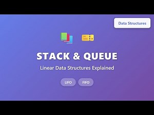 Stack and Queue Explained: LIFO vs FIFO Data Structures Tutorial for Beginners
