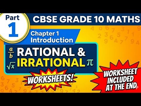 CBSE Grade 10 Maths | Chapter 1: Real Numbers | Rational & Irrational Numbers