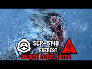SCP Decoded Reading: SCP-5140 Everest