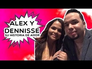 ALEX ZURDO Y SU ESPOSA DENNISSE - SU HISTORIA DE AMOR - SI VALE ESPERAR
