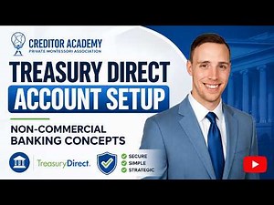 Treasury Direct Account Setup Explained | Banking & Financial Education | Creditor Academy