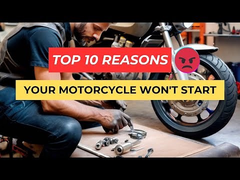 Top 10 Common Reasons Why Your Motorcycle Won’t Start