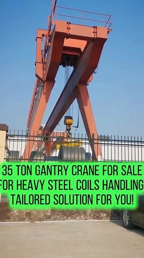 35 Ton Gantry Crane for Sale - Double Girder Gantry Crane 35 T+ C HOOK for Horizontal Coil Lifting