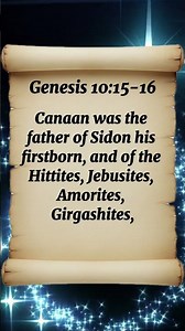 Genesis 10:15-16 Canaan was the father of Sidon his firstborn, and of the