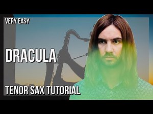 SUPER EASY: How to play Dracula by Tame Impala on Tenor Sax (Tutorial)