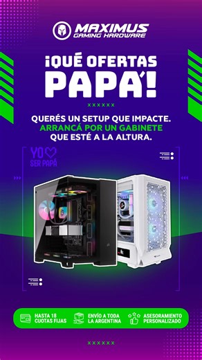 ¡QUÉ OFERTA PAPÁ! Tu próximo GABINETE está en MAXIMUS. Descuentos en productos seleccionados.Todas las marcas. Todas las opciones. Todo en MAXIMUS.  Comprá en la tienda Nº1 en computación y confiá en los que más saben. | Maximus Gaming Hardware | Facebook