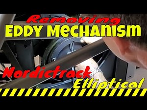 Removing The Eddy Mechanism From A Nordictrack Elliptical (No Unnecessary Dialogue)