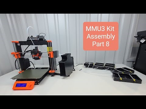 MMU3 Kit Assembly for MK3S+ Part 8 (Chapter 10B) Setup and Calibration