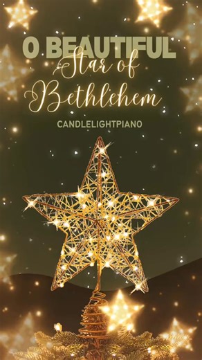 Beautiful star of Bethlehem | Candlelight Piano