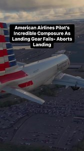 87K views · 479 reactions | American Airlines Pilot’s Incredible Composure As Landing Gear Fails- Aborts Landing #Atc #aviation #plane #pilot #airplane #avgeek #airport #sky | Flight Simulator Fantasy | Facebook