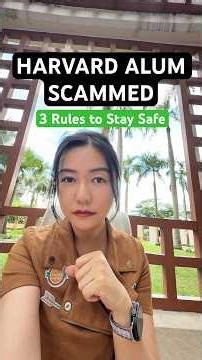 Harvard Alum Scammed in Singapore: 3 Rules to Protect Yourself. #scammerexposed