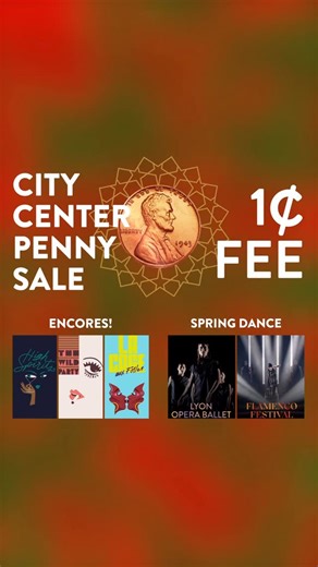 1.6K views |  Our Black Friday Penny Sale is BACK. Ticket fees are just 1¢ on Encores! and spring dance shows. Use code PENNY through Cyber Monday only. | New York City Center | Facebook