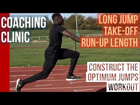 Coaching Clinic - long jump take-off; run-up length; optimum workout contruction