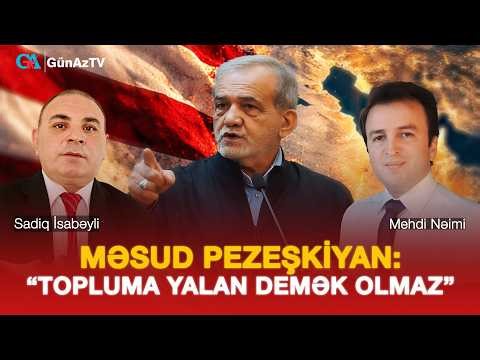 MƏSUD PEZEŞKİYAN: “TOPLUMA YALAN DEMƏK OLMAZ”