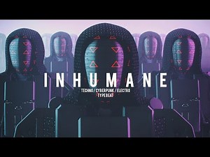 [FREE] Techno / Cyberpunk / Electro Type Beat 'Inhumane' | Background Music
