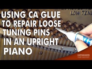 Using CA Glue To Repair Loose Tuning Pins In An Upright Piano I HOWARD PIANO INDUSTRIES