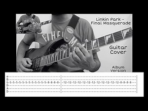 Final Masquerade | Linkin Park | Guitar Cover | Screen Tabs | Album Version | Guitar Lesson