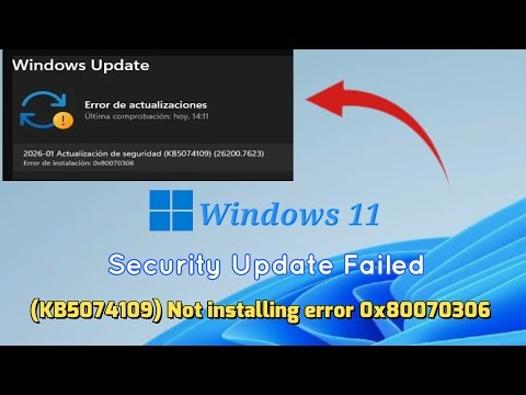 2026-01 Security Update Failed (KB5074109) Not installing error 0x80070306 in Windows 11 Fix