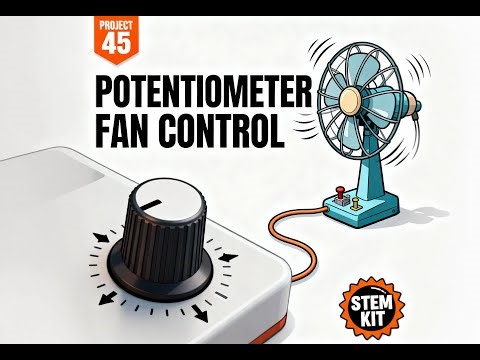 Potentiometer Fan Control | Project 45 | K-12 JUNO STEM KIT | Electronics Library