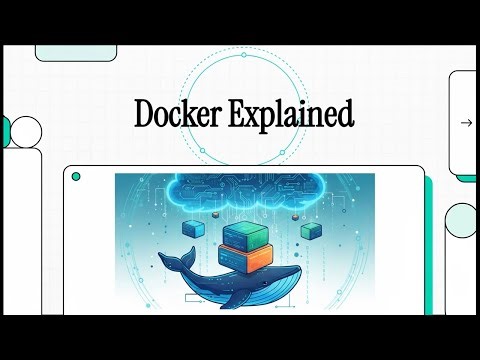 Docker Explained, What Containers Are and Why They Matter