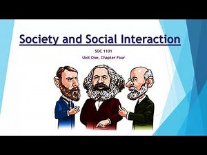 Ch 4 Lecture - Society & Social Interaction