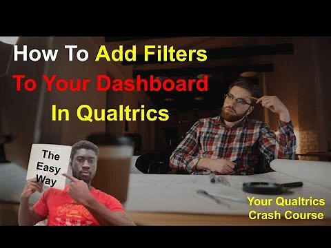 How To Add Filters To Your Qualtrics Dashboard. What you NEED TO KNOW!