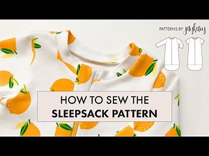 How to sew the Sleepsack Pattern by Jaykaiy Patterns