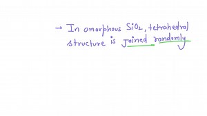 SOLVED:What are some of the structural differences between quartz and amorphous SiO2 ?