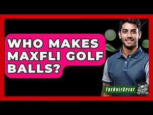 Who Makes Maxfli Golf Balls? - The Golf Xpert