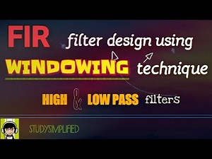 FIR filter design using windowing technique - basics, concept, lpf, hpf, tricks