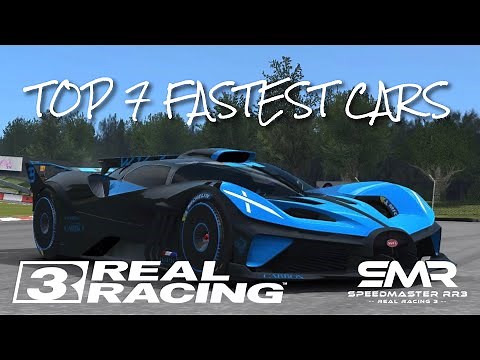 Top 7 Fastest Cars - Real Racing 3