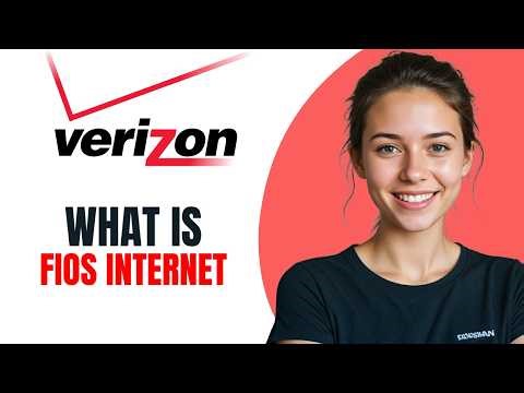 What is Verizon Fios Internet? Everything You Need to Know! [2026]