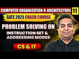 COA 11 | Problem Solving On Instruction Set & Addressing Modes | CS & IT | GATE Crash Course
