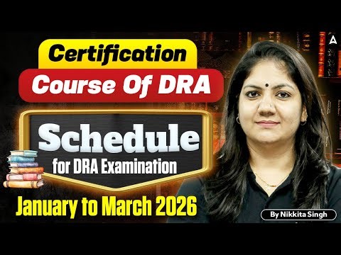 Certificate Course of DRA | Schedule for DRA Examination | DRA Jan to March 2026