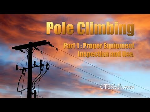 Pole Climbing Pt 1 of 3 Proper Equipment, Inspection and Use.